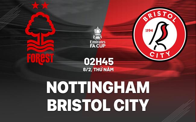 nhan dinh bong da du doan Nottingham vs Bristol City cup fa anh hom nay