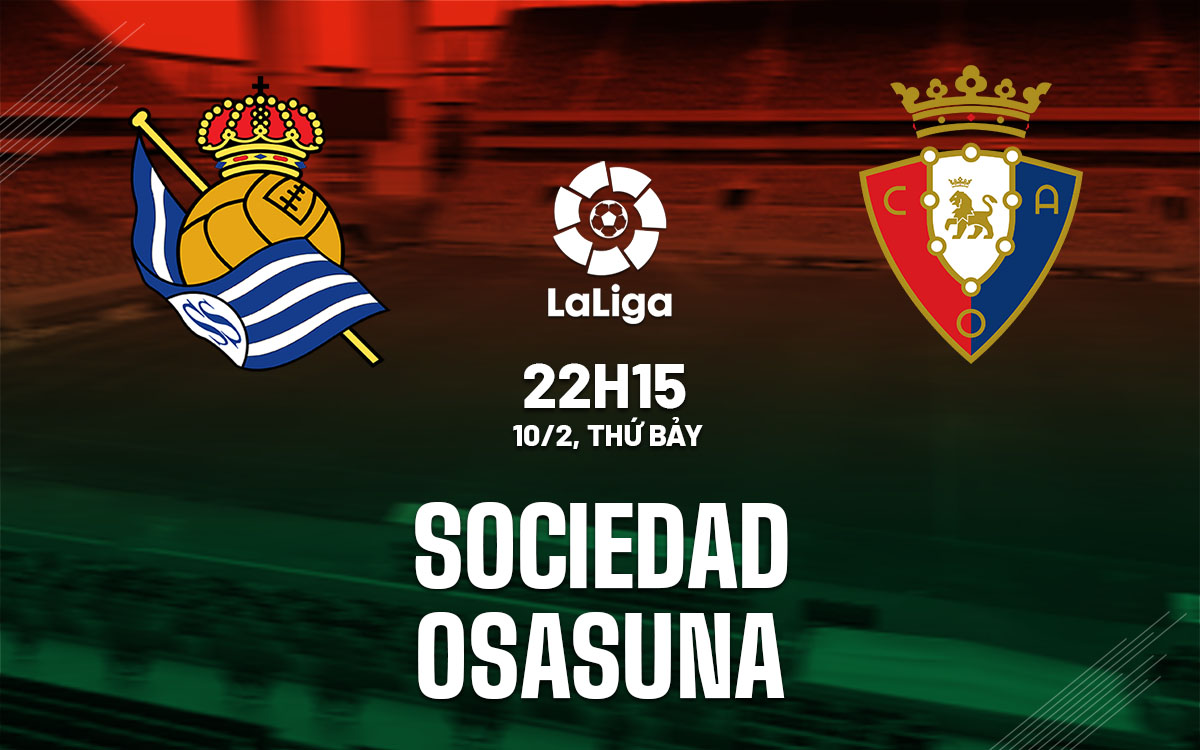 nhan dinh bong da du doan Sociedad vs Osasuna vdqg tay ban nha la liga hom nay