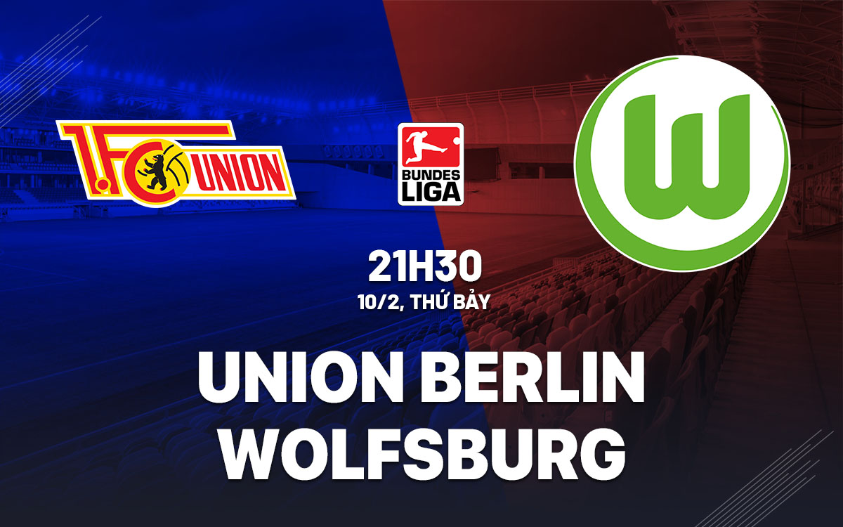 nhan dinh bong da du doan Union Berlin vs Wolfsburg vdqg duc bundesliga hom nay