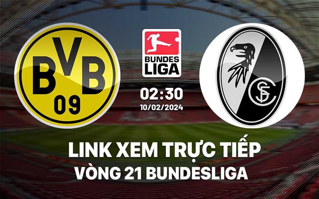 Link xem truc tiep Dortmund vs Freiburg (Bundesliga 2023/24)