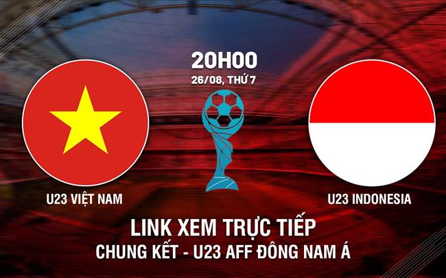 Truc tiep bong da Viet Nam vs Indonesia 20h00 hom nay 26/8 U23 dong Nam a 2023