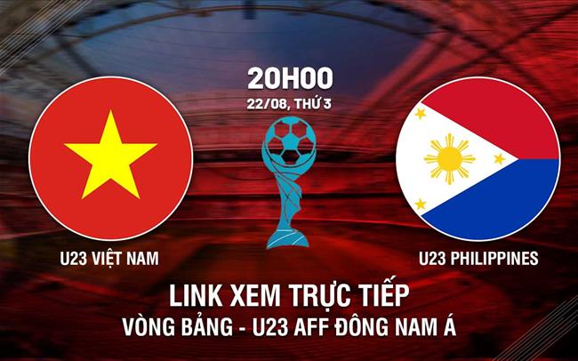 Truc tiep bong da Viet Nam vs Philippines 20h00 hom nay 22/8 U23 dong Nam a 2023